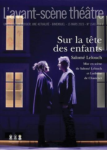 Couverture du livre « Sur la tete des enfants » de Salome Lelouch aux éditions Avant-scene Theatre