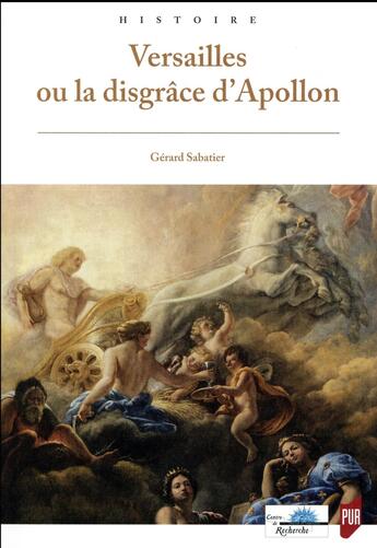 Couverture du livre « Versailles ou la disgrâce d'Apollon » de Gerard Sabatier aux éditions Pu De Rennes