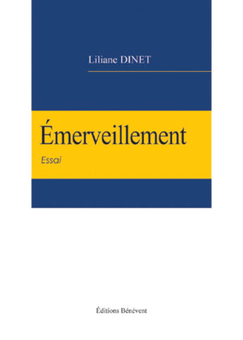 Couverture du livre « Émerveillement » de Liliane Dinet aux éditions Benevent