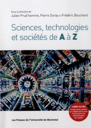 Couverture du livre « Sciences, technologies et sociétés de A à Z » de Collectif/Bouchard aux éditions Pu De Montreal