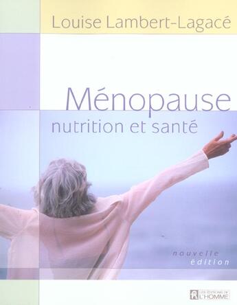 Couverture du livre « Menopause, nutrition et sante » de Lambert-Lagace L. aux éditions Editions De L'homme