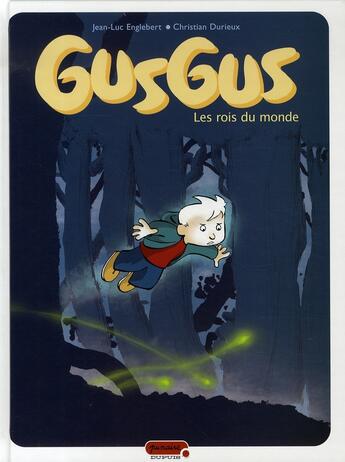 Couverture du livre « Gusgus Tome 1 ; les rois du monde » de Christian Durieux et Jean-Luc Englebert aux éditions Dupuis