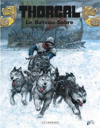 Couverture du livre « Thorgal Tome 33 : le bateau-sabre » de Grzegorz Rosinski et Yves Sente aux éditions Lombard