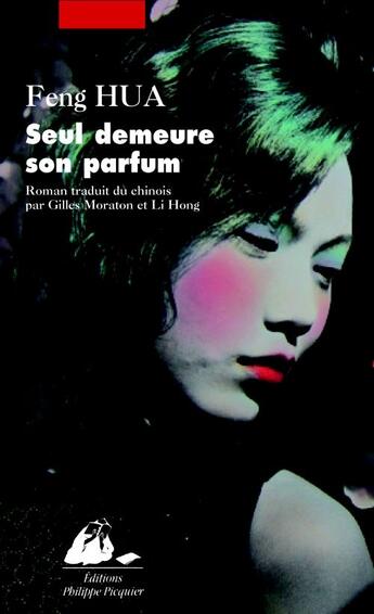 Couverture du livre « Seul demeure son parfum » de Hua Feng aux éditions Picquier