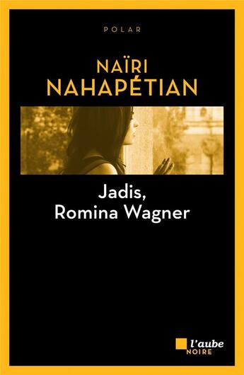 Couverture du livre « Jadis, Romina Wagner » de Naïri Nahapétian aux éditions Editions De L'aube