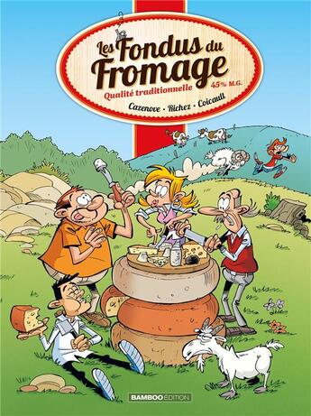 Couverture du livre « Les fondus du fromage » de Christophe Cazenove et Fred Coicault et Herve Richez aux éditions Bamboo