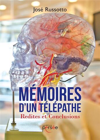 Couverture du livre « Mémoires d'un télépathe ; redites et conclusions » de Jose Russotto aux éditions Persee