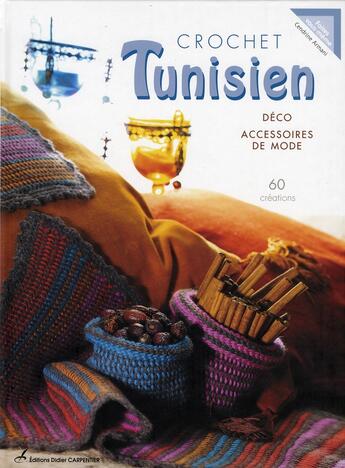 Couverture du livre « Crochet tunisien ; déco et accessoires de mode » de Cendrine Armani aux éditions Editions Carpentier