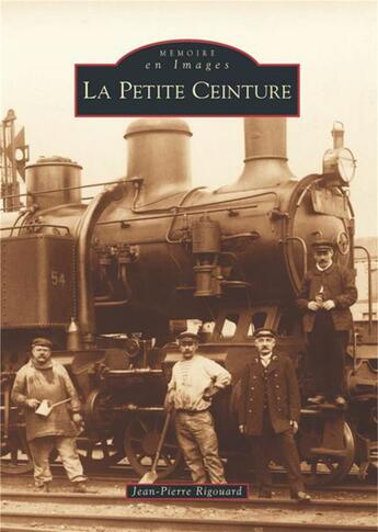 Couverture du livre « La petite ceinture » de Jean-Pierre Rigouard aux éditions Editions Sutton