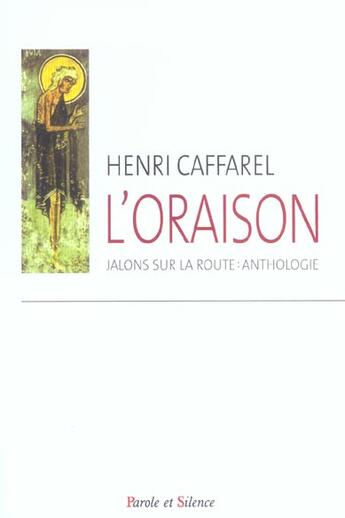 Couverture du livre « Oraison. jalons sur la route » de Henri Caffarel aux éditions Parole Et Silence