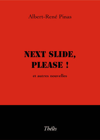 Couverture du livre « Next slide, please ! » de Albert-Rene Pinas aux éditions Theles