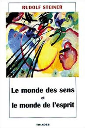 Couverture du livre « Monde Des Sens Et Monde De L'Esprit » de Rudolf Steiner aux éditions Triades