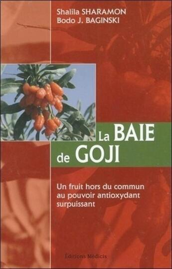 Couverture du livre « La baie de Goji » de Shalila Sharamon aux éditions Medicis