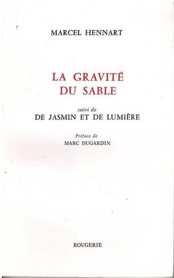 Couverture du livre « La gravité du sable ; de jasmin er de lumière » de Marc Dugardin aux éditions Rougerie