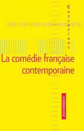 Couverture du livre « La comédie française contemporaine ; entretiens » de  aux éditions Nouvelles Editions Place