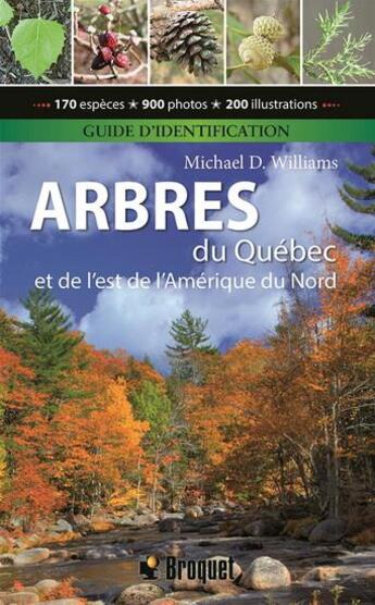 Couverture du livre « Arbres du Québec et de l'est de l'Amérique du nord » de Michael D. Williams aux éditions Broquet