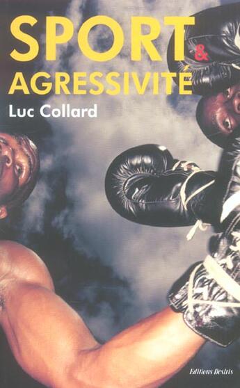 Couverture du livre « Sport et agressivité » de Luc Collard aux éditions Desiris