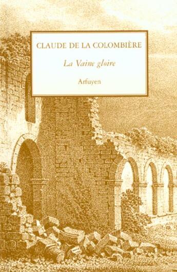 Couverture du livre « La vaine gloire » de La Colombiere C D. aux éditions Arfuyen