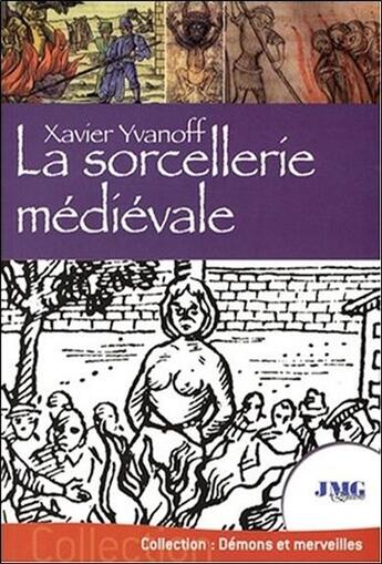 Couverture du livre « La sorcellerie médiévale » de Xavier Yvanoff aux éditions Jmg