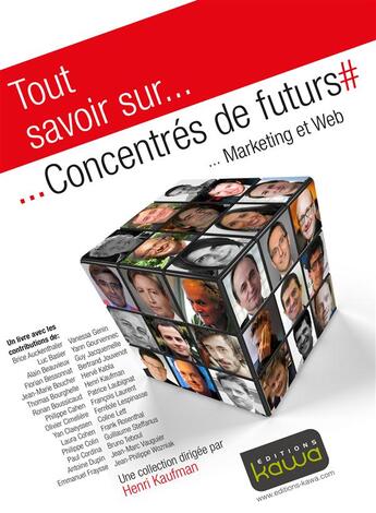 Couverture du livre « Tout savoir sur... ; concentrés de futurs ; marketing et web » de  aux éditions Kawa