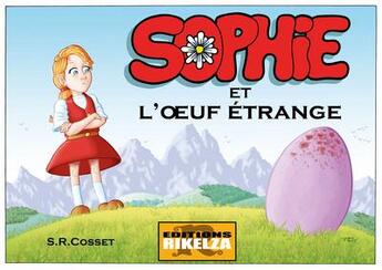 Couverture du livre « Sophie et l'oeuf étrange » de S.R.Cosset aux éditions Rikelza