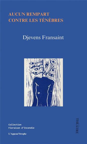 Couverture du livre « Aucun rempart contre les ténèbres » de Djevens Fransaint aux éditions L'appeau'strophe