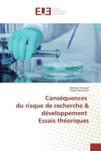 Couverture du livre « Consequences du risque de recherche & developpement essais theoriques » de Meriem Youssef aux éditions Editions Universitaires Europeennes