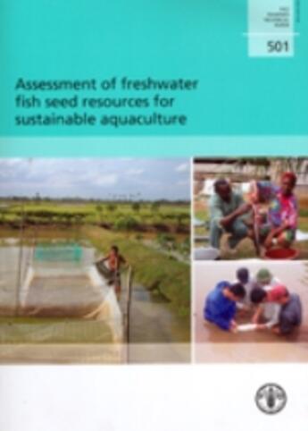 Couverture du livre « Assessment of freshwater fish seed resources for sustainable aquaculture (fao fisheries technical pa » de Bondad-Reantaso Melb aux éditions Fao