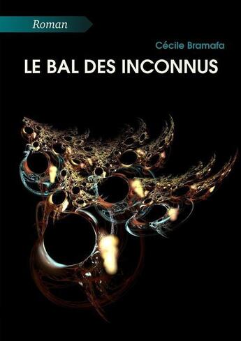 Couverture du livre « Le bal des inconnus » de Cecile Bramafa aux éditions Atramenta