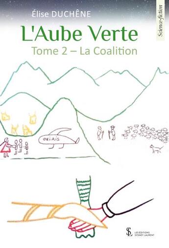 Couverture du livre « L aube verte - tome 2 : la coalition » de Duchene Elise aux éditions Sydney Laurent