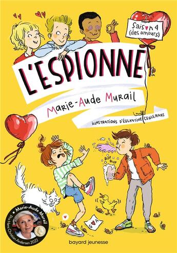 Couverture du livre « L'espionne Tome 4 : Saison 4 (des amours) » de Marie-Aude Murail et Eglantine Ceulemans aux éditions Bayard Jeunesse