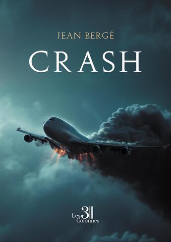 Couverture du livre « Crash » de Jean Berge aux éditions Les Trois Colonnes