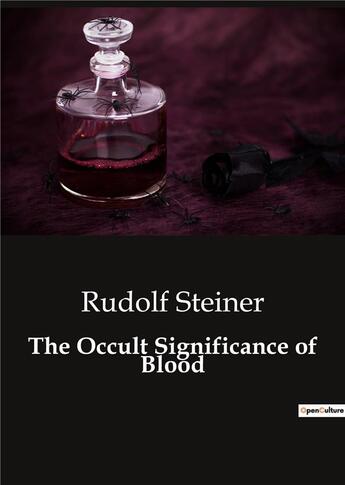 Couverture du livre « The Occult Significance of Blood » de Rudolf Steiner aux éditions Culturea