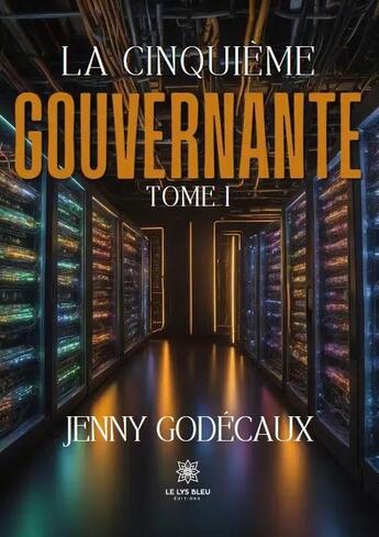 Couverture du livre « La cinquieme gouvernante - tome i » de Jenny Godecaux aux éditions Le Lys Bleu