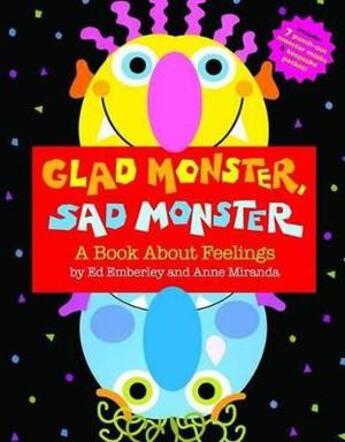 Couverture du livre « Ed Emberley & Anna Miranda : glad monster sad monster » de Ed Emberley et Anna Miranda aux éditions Little Brown Us