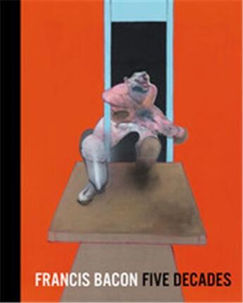 Couverture du livre « Francis bacon five decades (paperback) » de Bond Anthony aux éditions Thames & Hudson