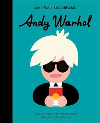 Couverture du livre « Little people big dreams andy warhol » de Sanchez Vegara Maria aux éditions Frances Lincoln