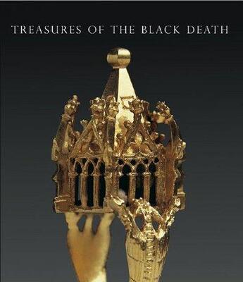 Couverture du livre « Treasures Of The Black Death » de Decatoire Christine aux éditions Paul Holberton