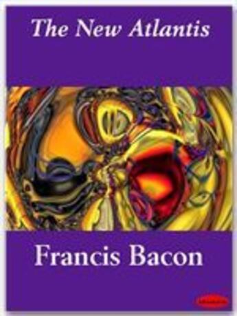 Couverture du livre « The New Atlantis » de Francis Bacon aux éditions Ebookslib