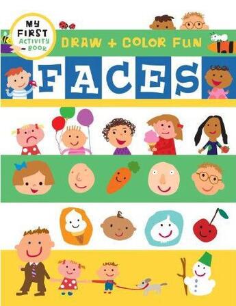 Couverture du livre « Draw + color fun: faces - my first activity book » de Ziefert Harriet aux éditions Blue Apple Books