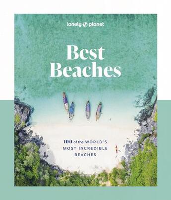 Couverture du livre « Best beaches: 100 of the world's most incredible beaches 1ed - anglais » de Lonely Planet Eng aux éditions Lonely Planet France