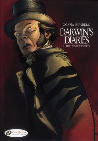 Couverture du livre « Darwin's diaries t.1 ; the eye of the celts » de Sylvain Runberg et Eduardo Ocana aux éditions Cinebook