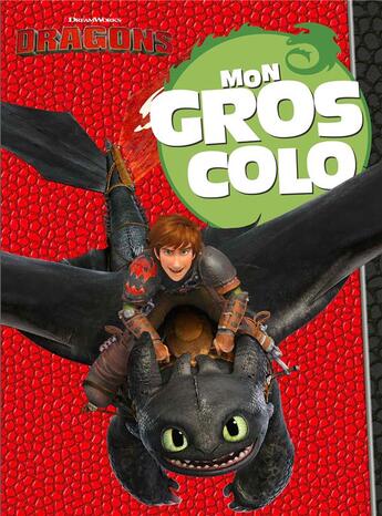 Couverture du livre « Dragons-mon gros colo » de  aux éditions Hachette Jeunesse