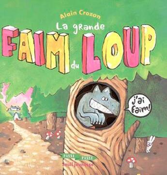 Couverture du livre « La grande faim du loup » de Alain Crozon aux éditions Seuil Jeunesse