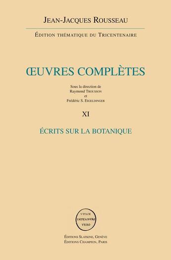 Couverture du livre « Oeuvres complètes t.11 ; écrits sur la botanique » de Jean-Jacques Rousseau aux éditions Slatkine