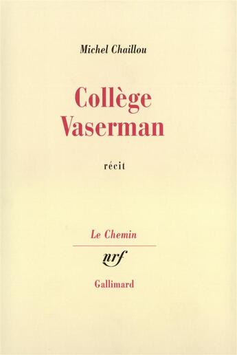 Couverture du livre « College vaserman » de Michel Chaillou aux éditions Gallimard
