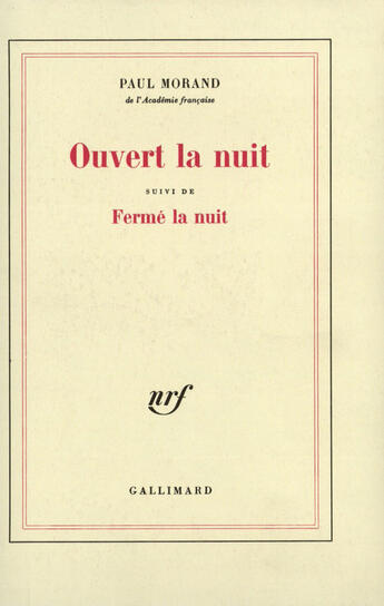 Couverture du livre « Ouvert La Nuit ; Ferme La Nuit » de Paul Morand aux éditions Gallimard