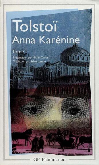 Couverture du livre « Anna Karénine (Tome 1) » de Leon Tolstoi aux éditions Flammarion