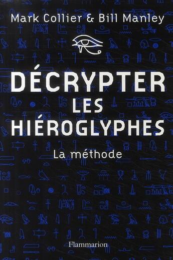 Couverture du livre « Décrypter les hiéroglyphes ; la méthode » de Mark Collier et Bill Manley aux éditions Flammarion