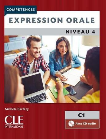 Couverture du livre « Expression orale niv.4 + CD audio 2ème édition » de Michèle Barféty aux éditions Cle International